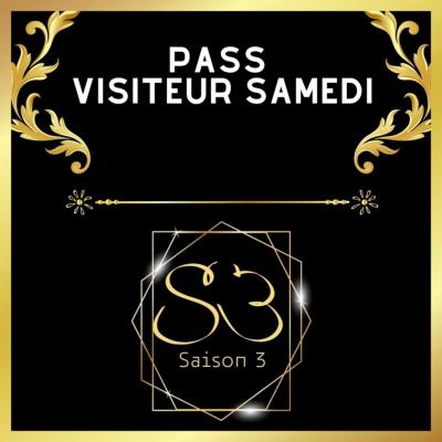 #S3 "SAISON 3" PASS VISITEUR SAMEDI 7 JUIN 2025 SAINT-CANNAT