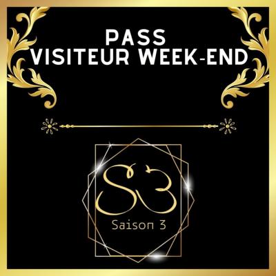 #S3 " SAISON 3" PASS VISITEUR WEEK-END 7 et 8 JUIN 2025 SAINT-CANNAT